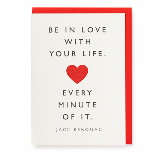 Be In Love With Your Life Card